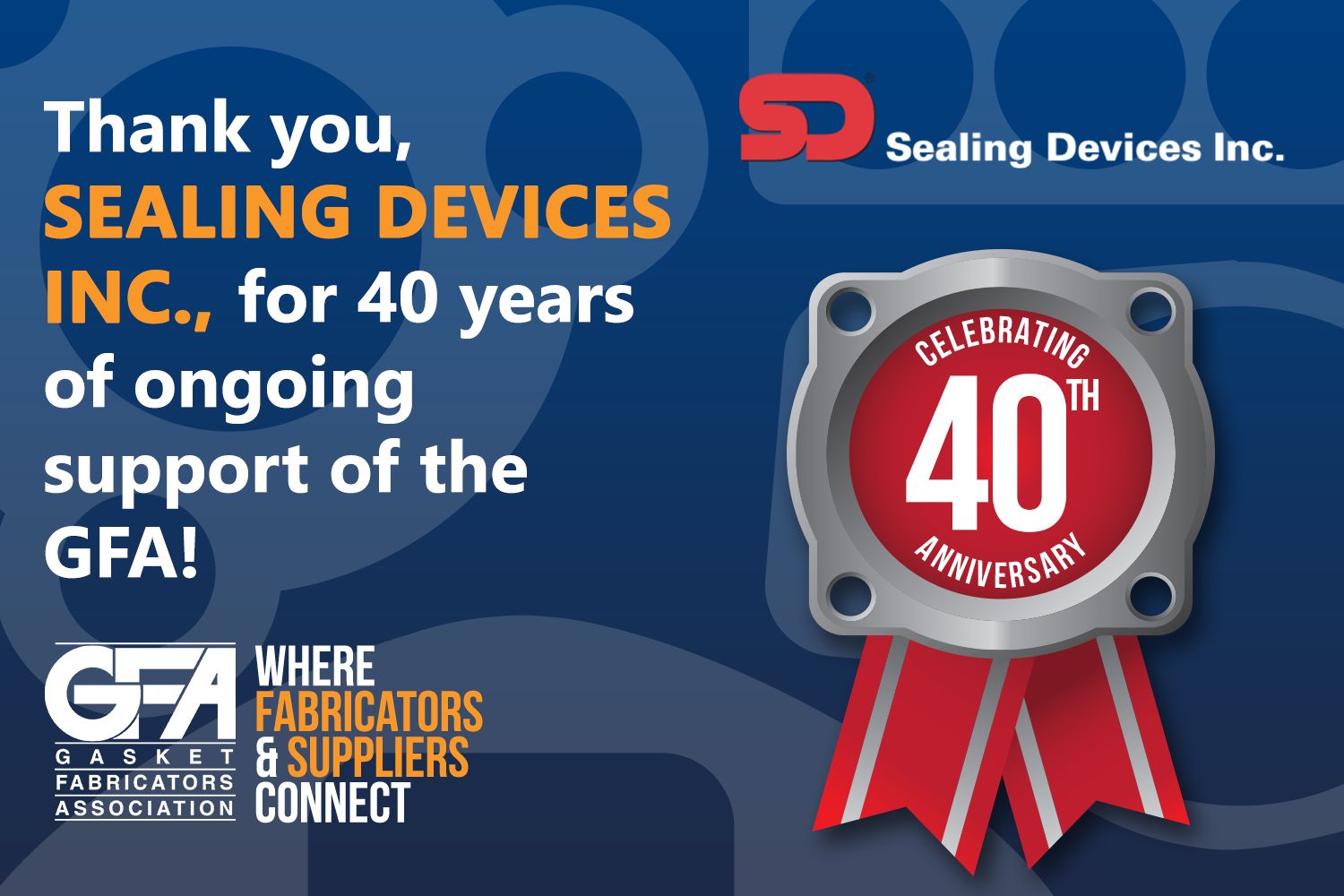 40th Anniversary of The Gasket Fabricators Association Sealing Devices